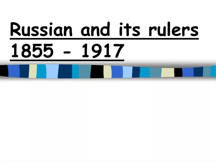 russian and its rulers 1855 1917