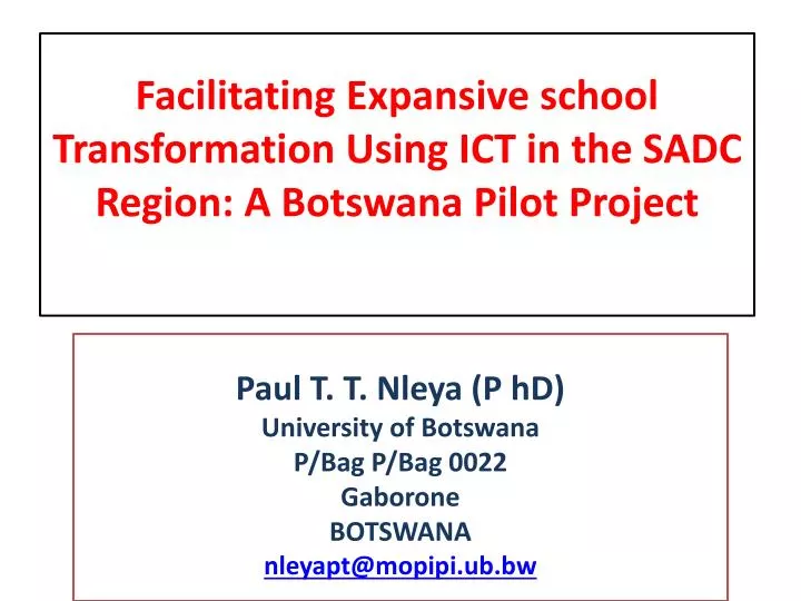 facilitating expansive school transformation using ict in the sadc region a botswana pilot project