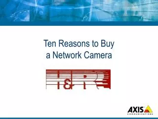 Ten Reasons to Buy a Network Camera