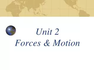 Unit 2 Forces &amp; Motion