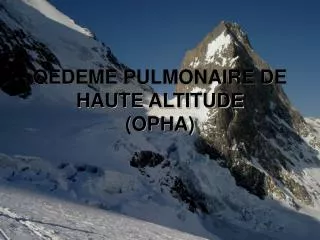 oedeme pulmonaire de haute altitude opha