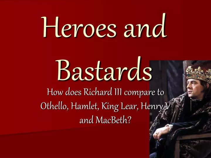 heroes and bastards
