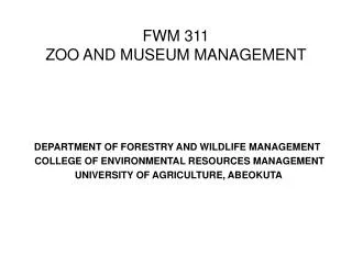 FWM 311 ZOO AND MUSEUM MANAGEMENT