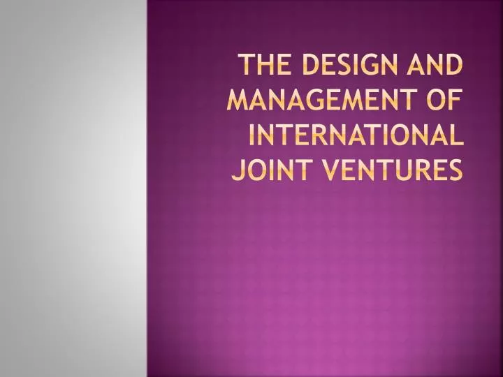 the design and management of international joint ventures