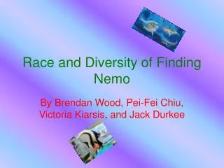 Race and Diversity of Finding Nemo