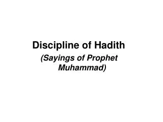 Discipline of Hadith (Sayings of Prophet Muhammad)