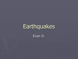 Earthquakes