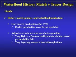 Waterflood History Match + Tracer Design