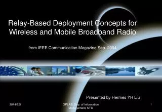 Relay-Based Deployment Concepts for Wireless and Mobile Broadband Radio from IEEE Communication Magazine Sep. 2004
