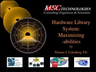 Hardware Library System: Maximizing -abilities by Thomas J. Calenberg, P.E.