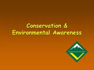 Conservation &amp; Environmental Awareness