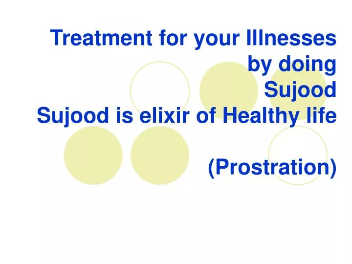 treatment for your illnesses by doing sujood sujood is elixir of healthy life prostration