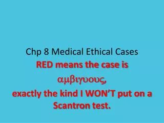 Chp 8 Medical Ethical Cases