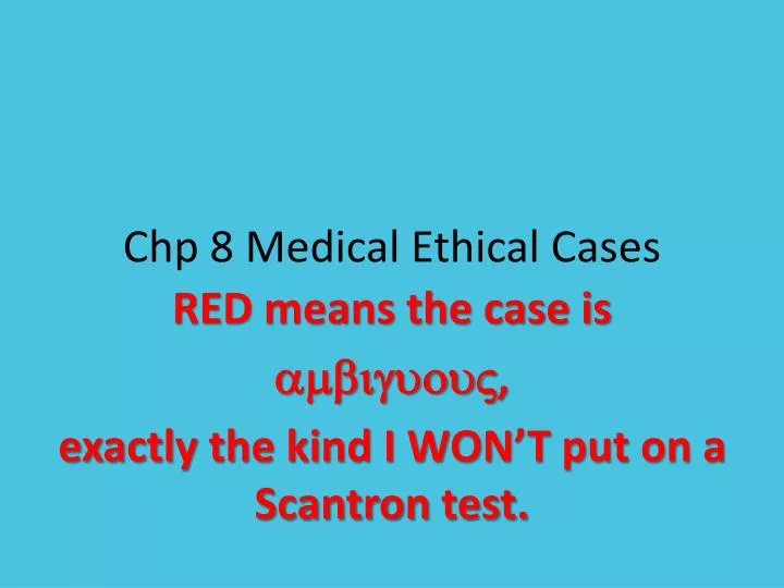 chp 8 medical ethical cases