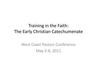 Training in the Faith: The Early Christian Catechumenate