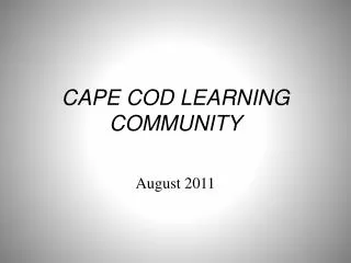 CAPE COD LEARNING COMMUNITY
