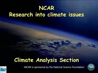 NCAR Research into climate issues Climate Analysis Section