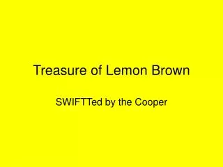 Treasure of Lemon Brown