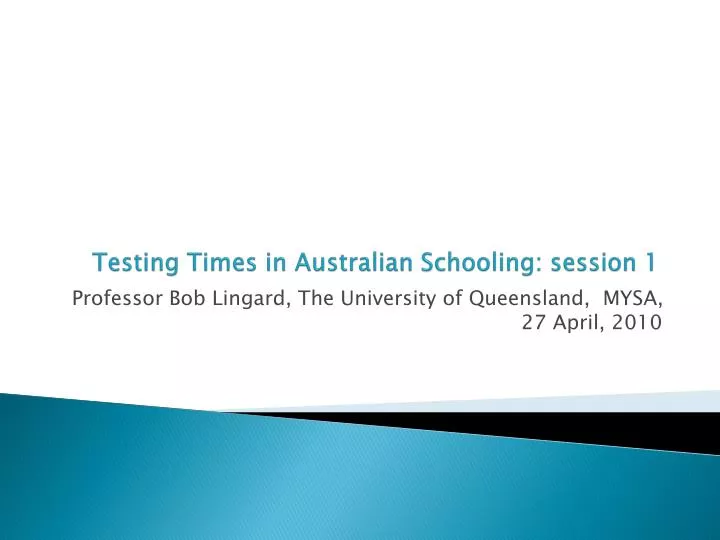 testing times in australian schooling session 1