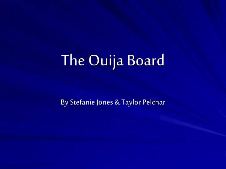 the ouija board