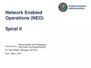 Network Enabled Operations (NEO) Spiral II