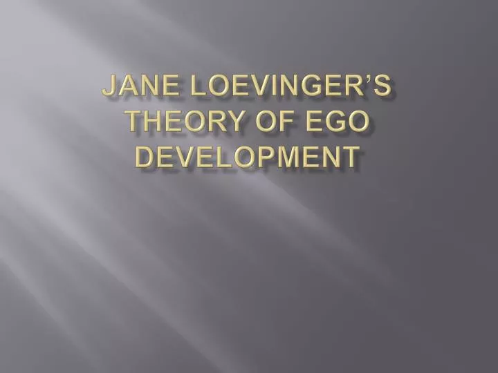 jane loevinger s theory of ego development