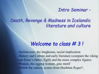 Intro Seminar - Death, Revenge &amp; Madness in Icelandic literature and culture