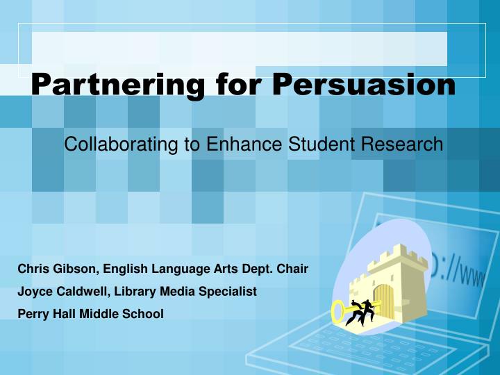 partnering for persuasion