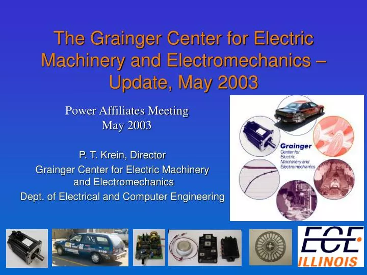 the grainger center for electric machinery and electromechanics update may 2003