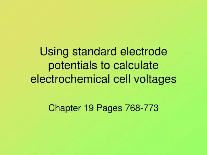using standard electrode potentials to calculate electrochemical cell voltages