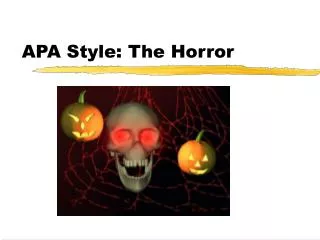 APA Style: The Horror