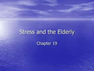 Stress and the Elderly