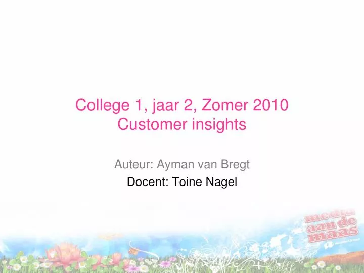 college 1 jaar 2 zomer 2010 customer insights