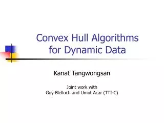 Convex Hull Algorithms for Dynamic Data