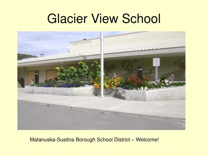 glacier view school
