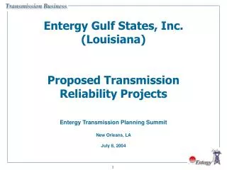 Entergy Gulf States, Inc. (Louisiana) Proposed Transmission Reliability Projects