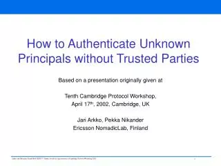 How to Authenticate Unknown Principals without Trusted Parties