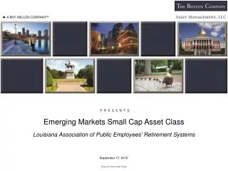 Emerging Markets Small Cap Asset Class Louisiana Association of Public Employees' Retirement Systems