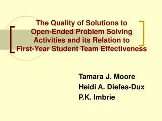 The Quality of Solutions to Open-Ended Problem Solving Activities and its Relation to First-Year Student Team Effectiv