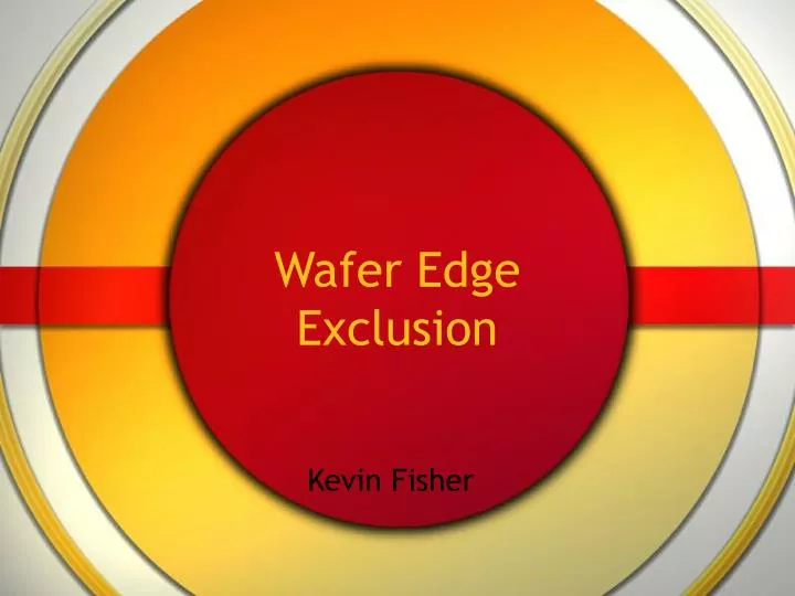 wafer edge exclusion