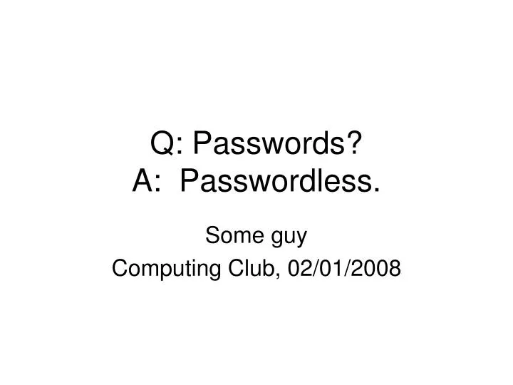 q passwords a passwordless