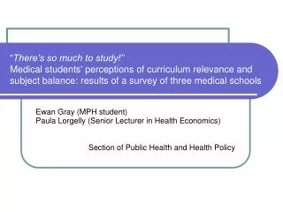 Ewan Gray (MPH student) Paula Lorgelly (Senior Lecturer in Health Economics) Section of Public Health and Health Policy