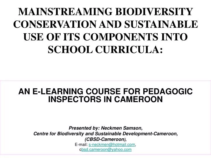 mainstreaming biodiversity conservation and sustainable use of its components into school curricula