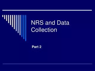 NRS and Data Collection