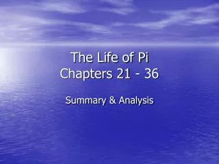 The Life of Pi Chapters 21 - 36