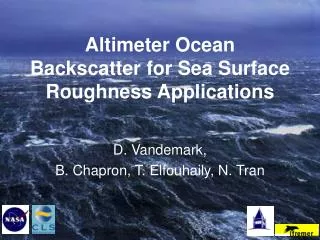 Altimeter Ocean Backscatter for Sea Surface Roughness Applications