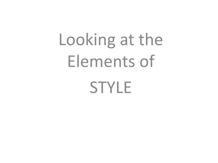 looking at the elements of style