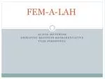 FEM-A-LAH - slide 1