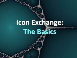 Icon Exchange: The Basics