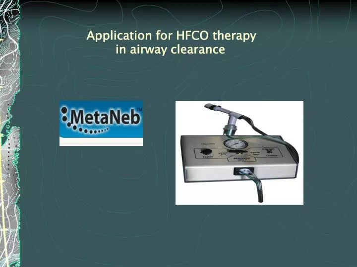 application for hfco therapy in airway clearance
